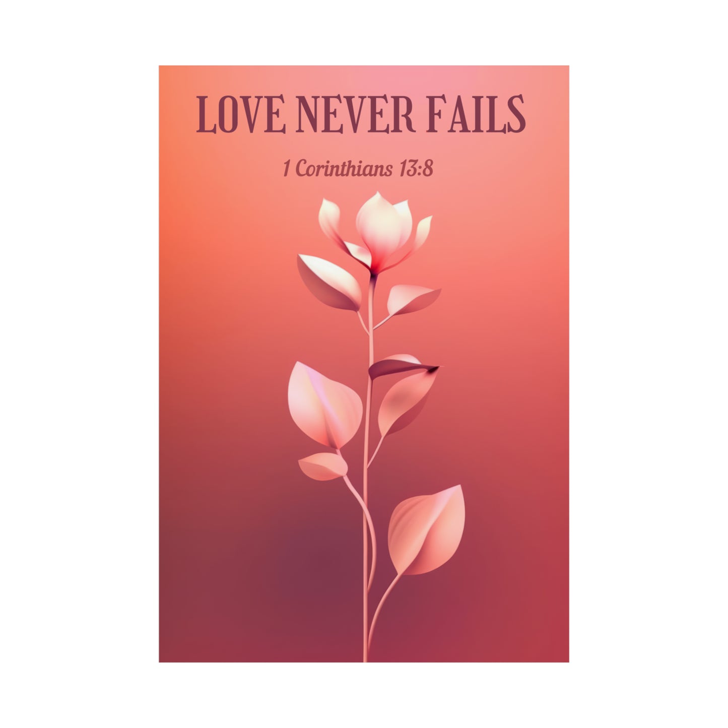 Love Never Fails – Floral Art
