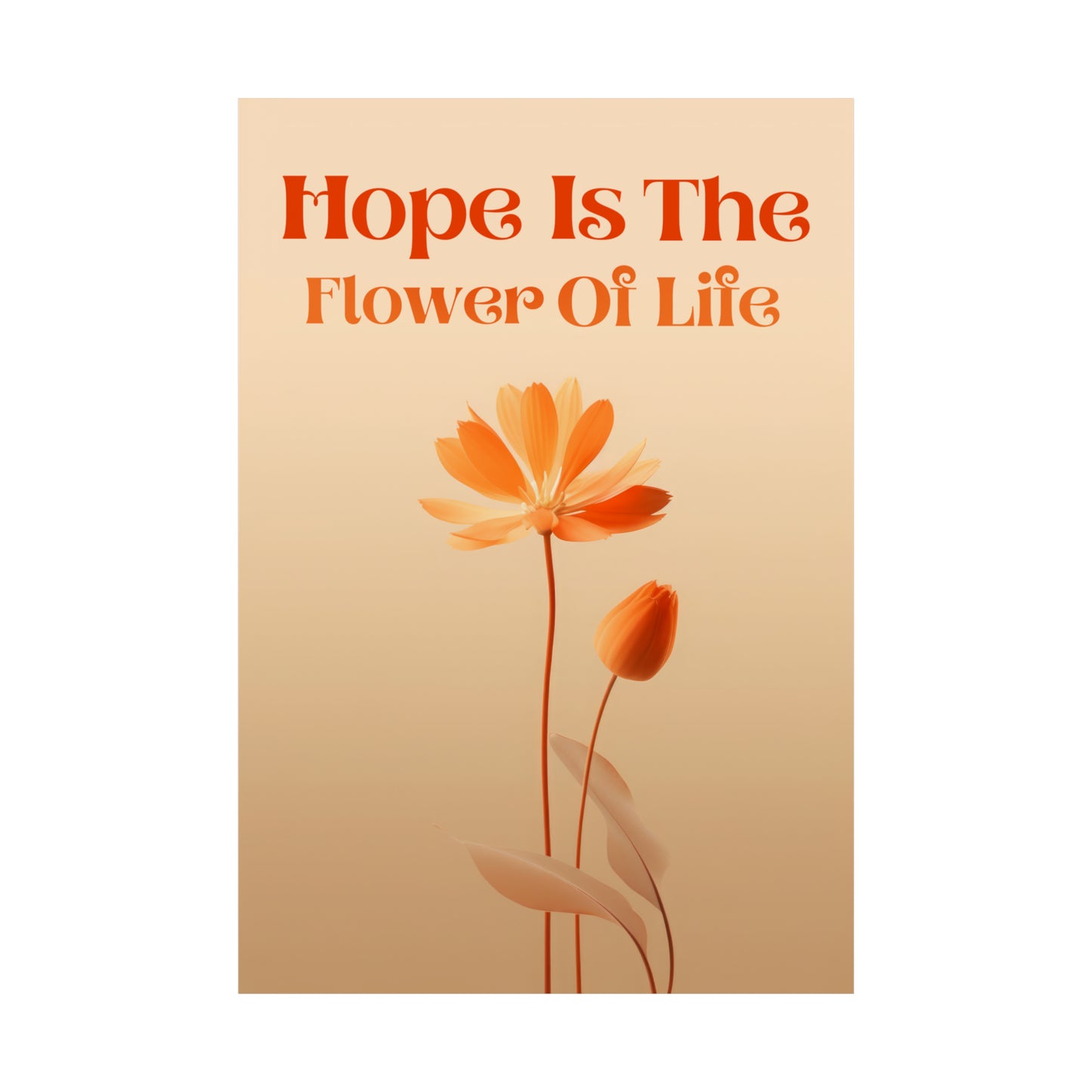 Hope is the Flower of Life – Botanical Art Print