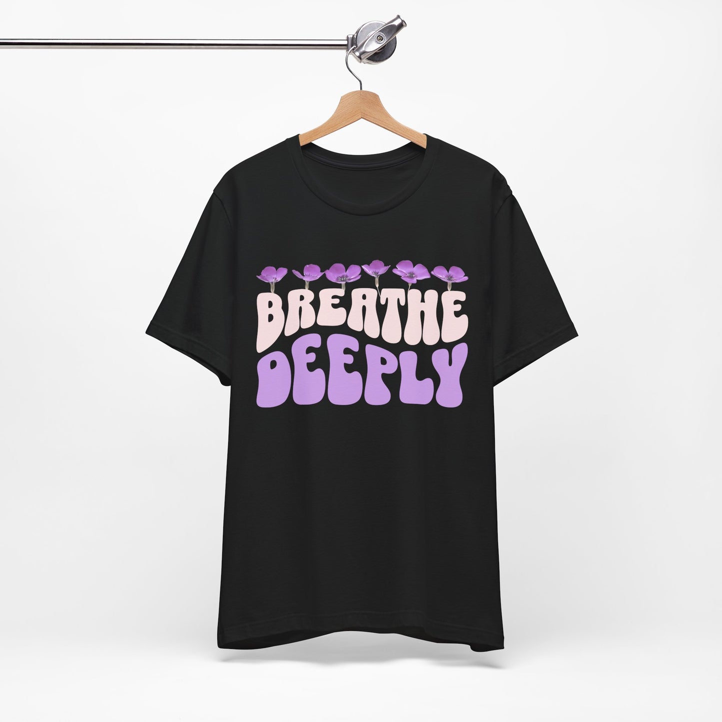 Breathe Deeply - Shirt