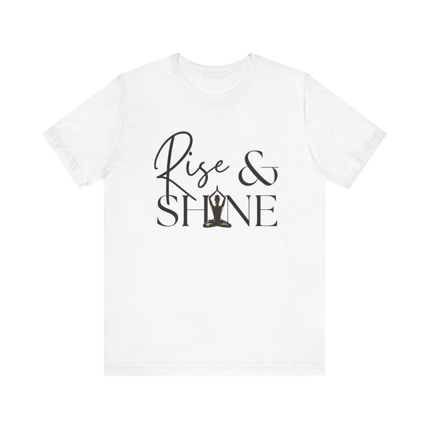 Rise & Shine - T-Shirt