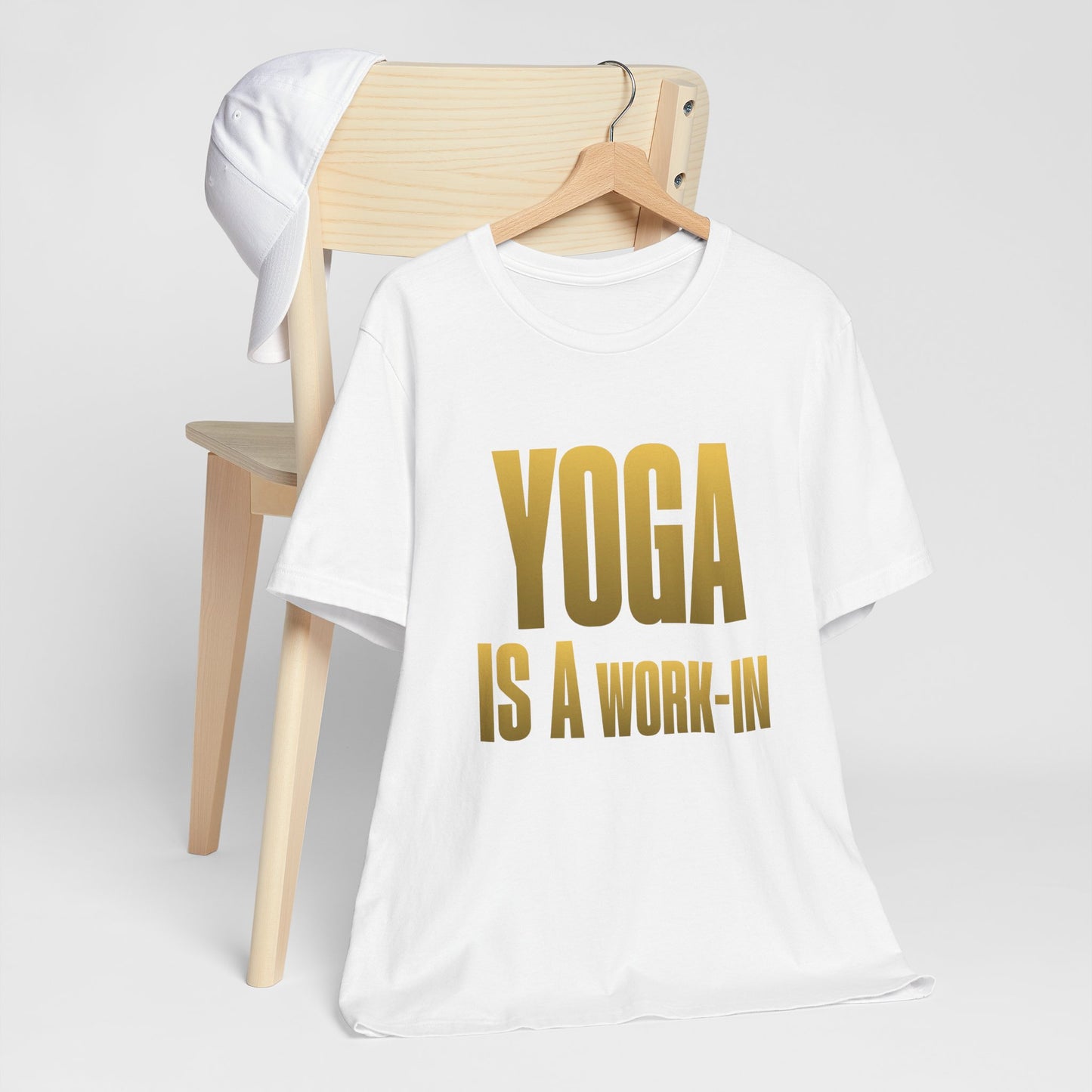 Yoga Is A Work In - T-Shirt