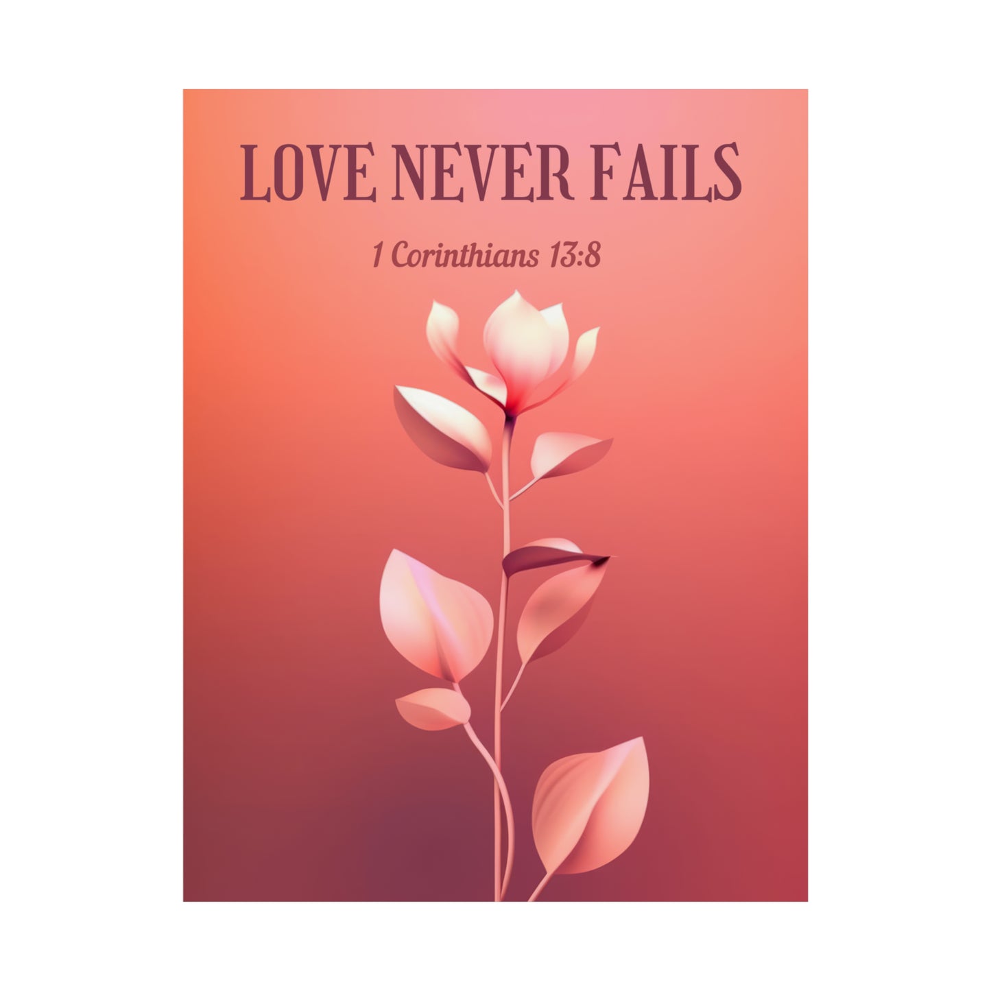 Love Never Fails – Floral Art