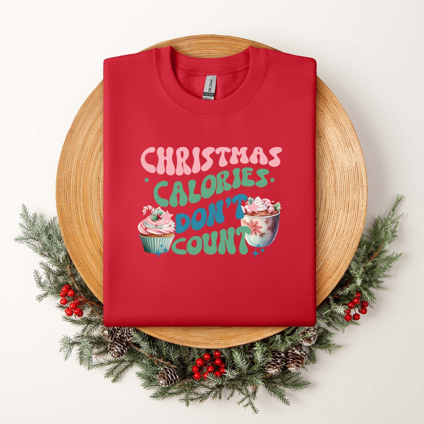 Christmas Calories Don't Count Sweatshirt