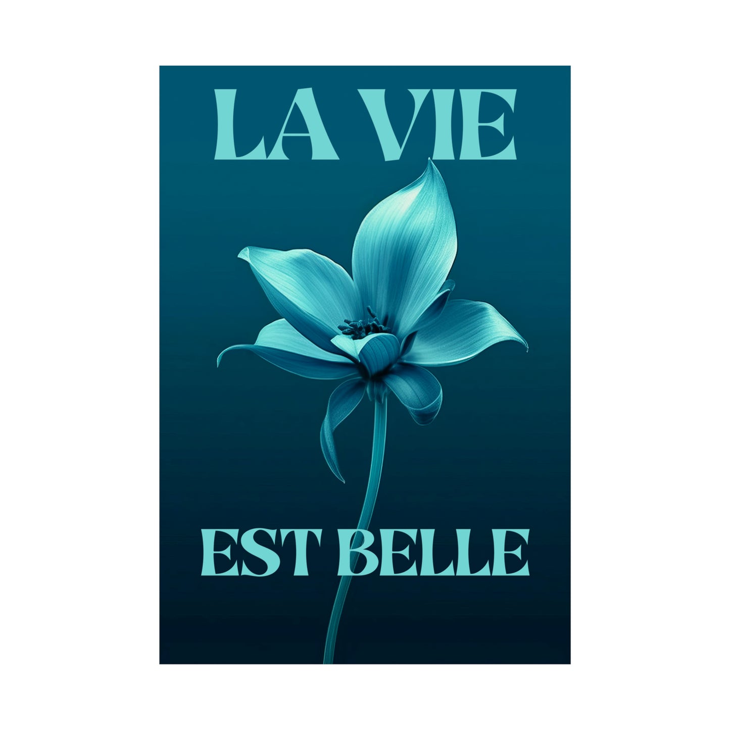 La Vie Est Belle – Floral Art Print