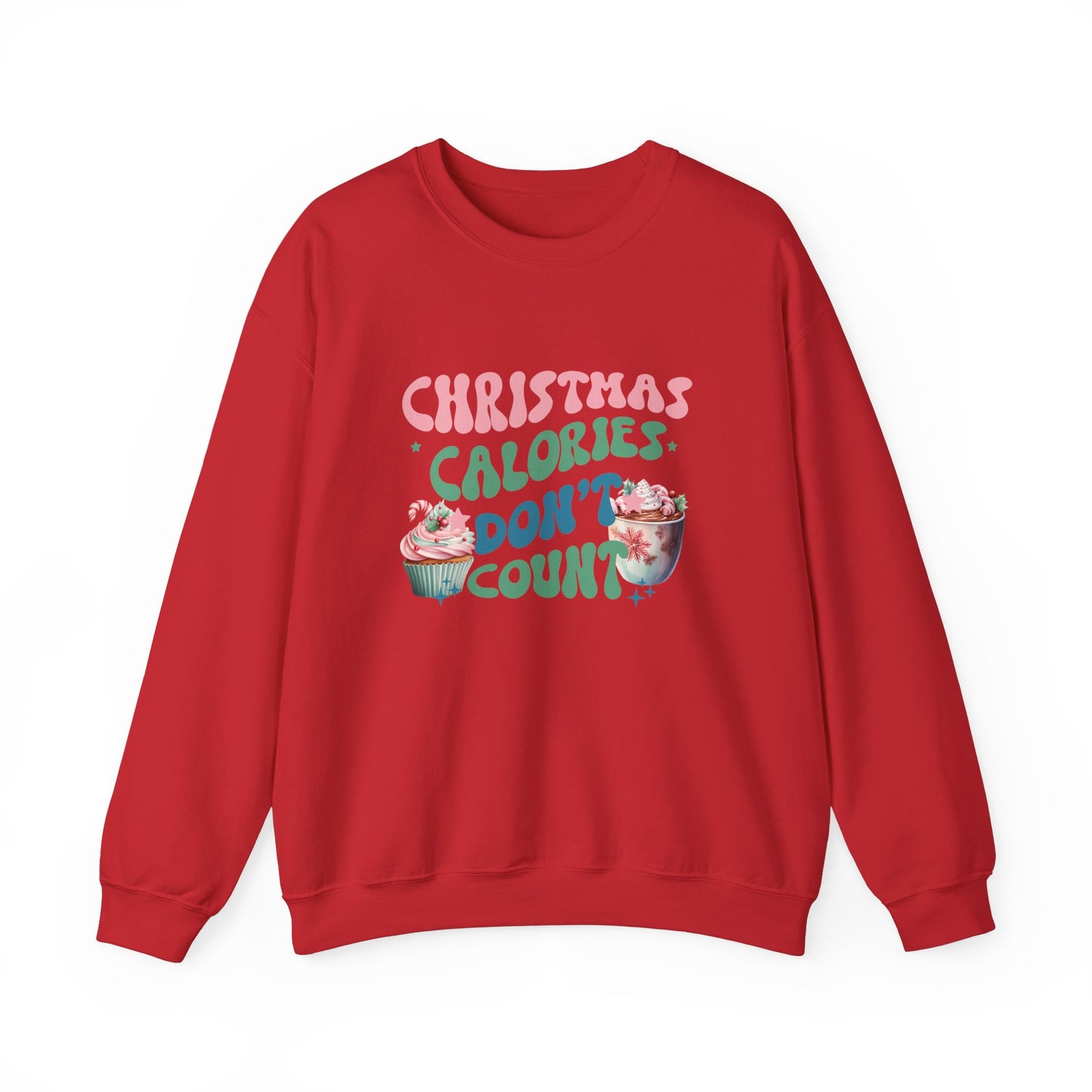 Christmas Calories Don't Count Sweatshirt