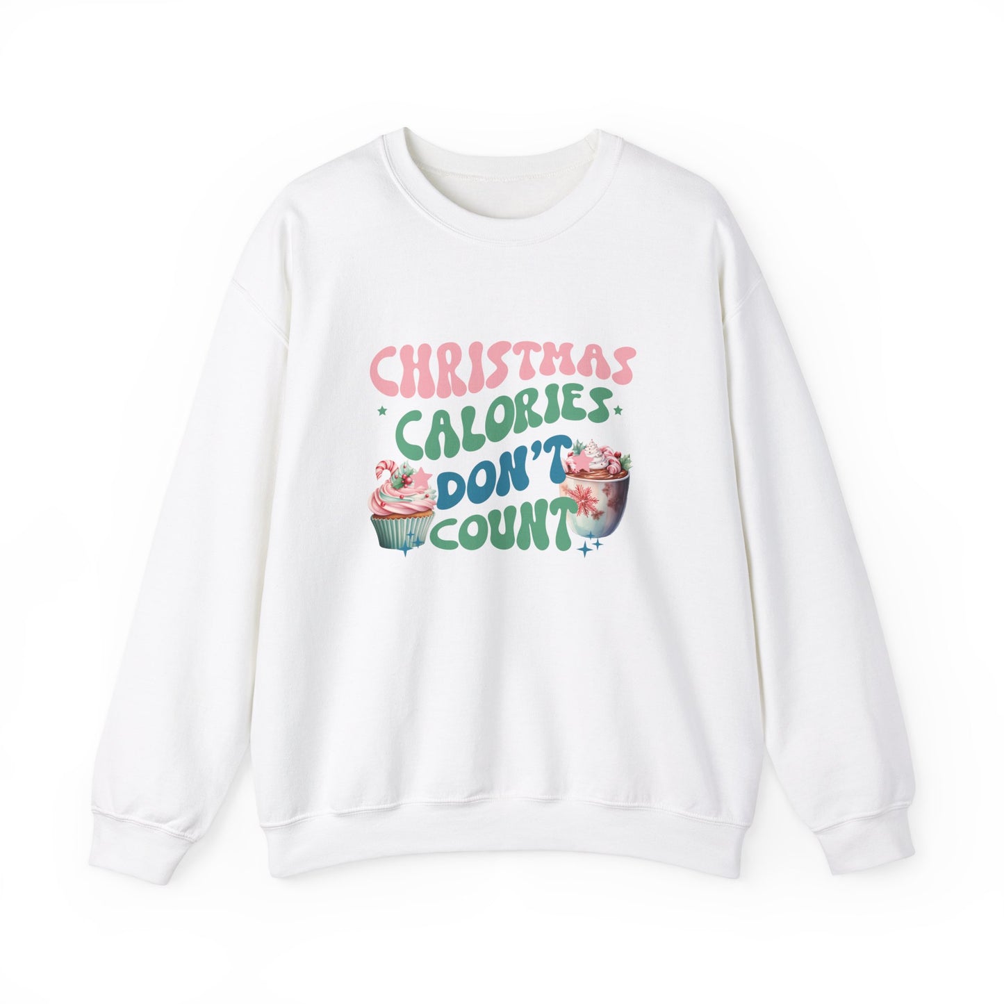 Christmas Calories Don't Count Sweatshirt