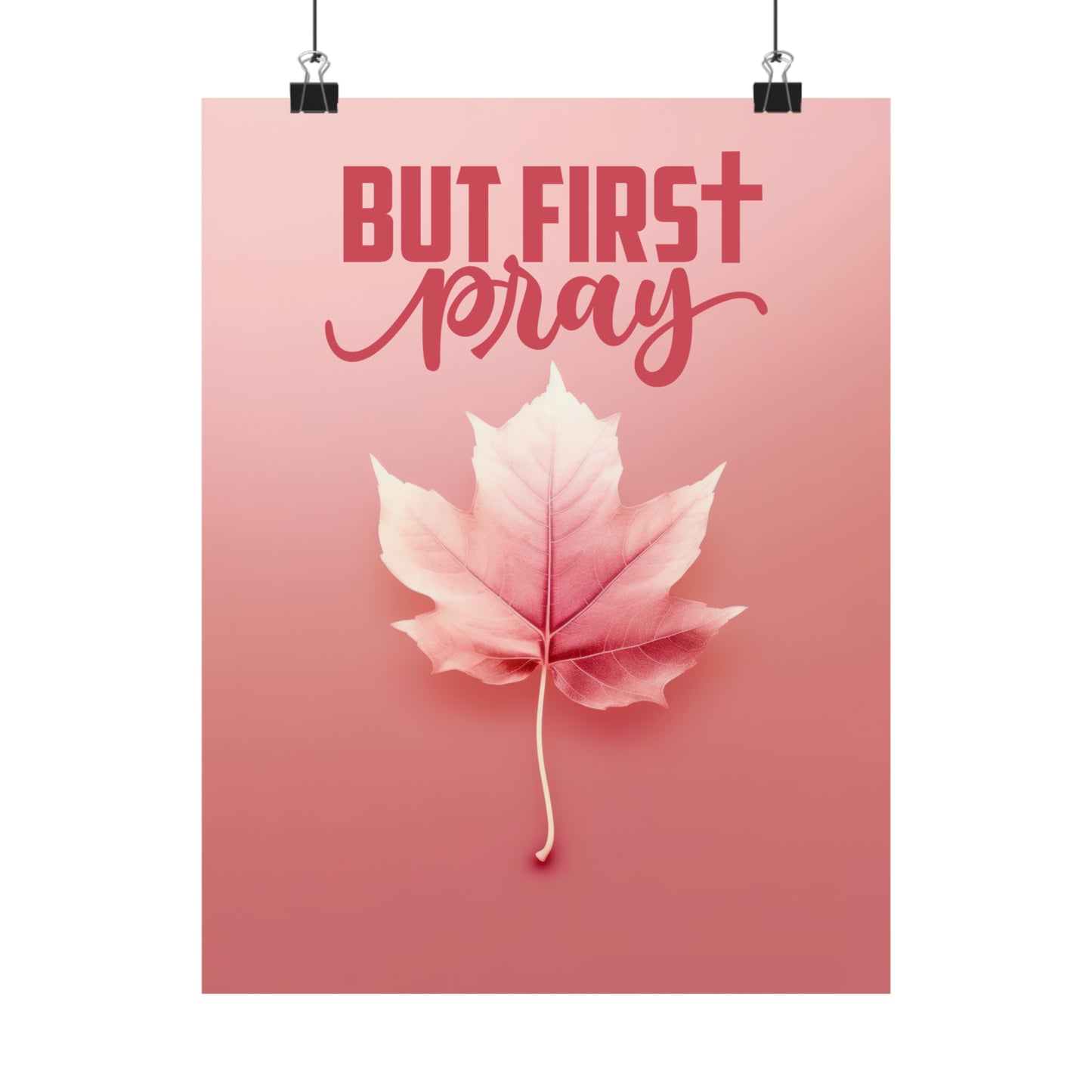 But First Pray – Art Print