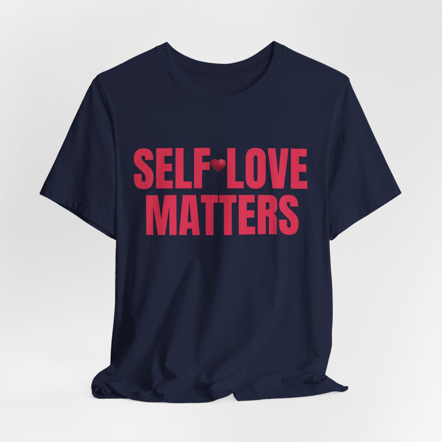 Self Love Matters - T-Shirt