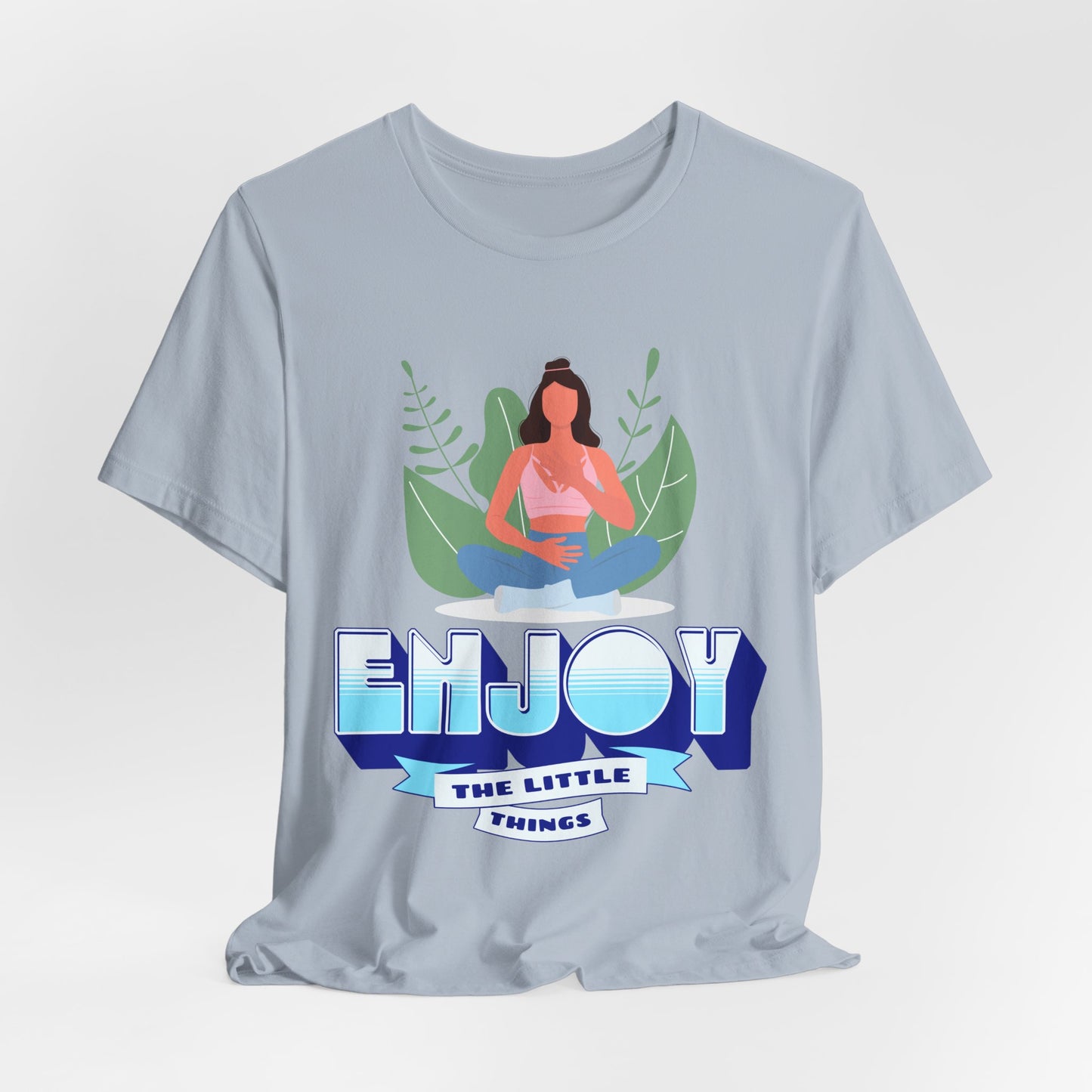 Enjoy the Little Things - T-Shirt