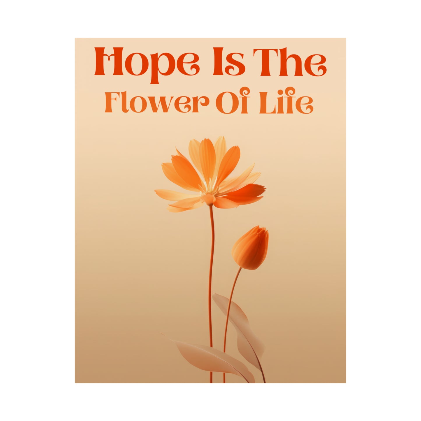 Hope is the Flower of Life – Botanical Art Print