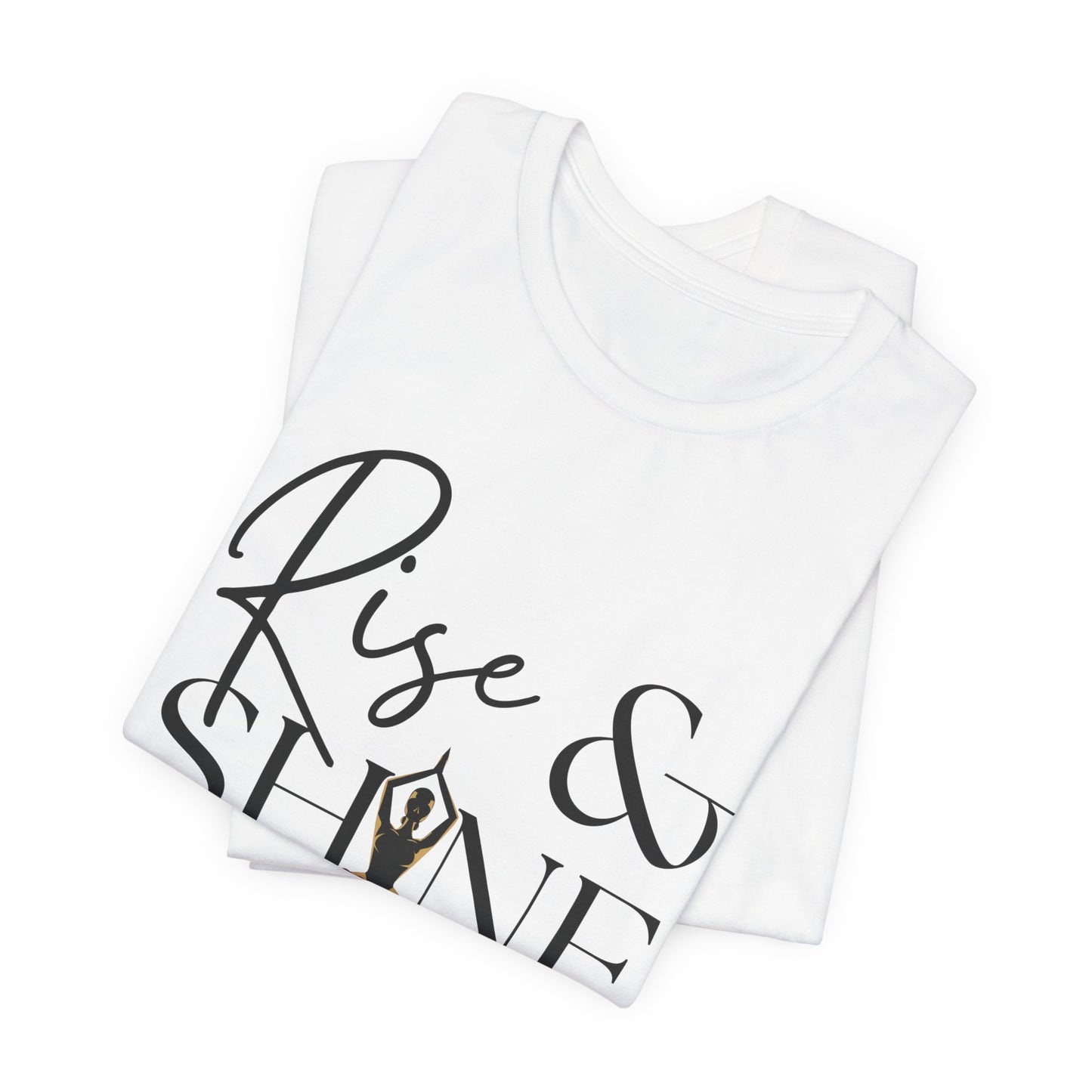 Rise & Shine - T-Shirt