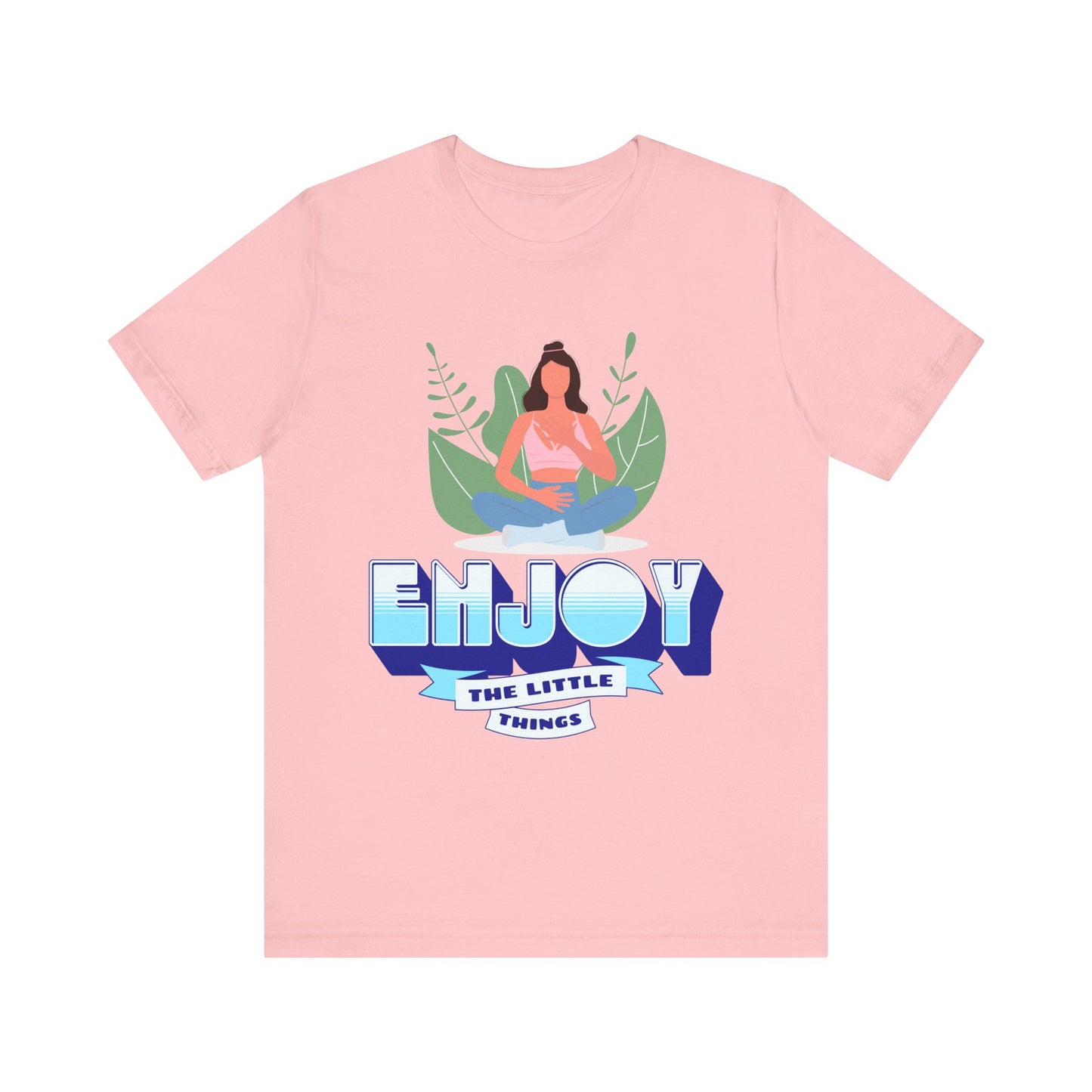 Enjoy the Little Things - T-Shirt