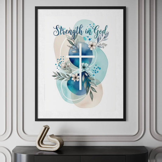 Strength in God - Christian Art Print