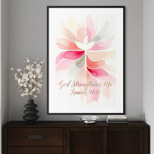 God Strengthens Me - Art Print