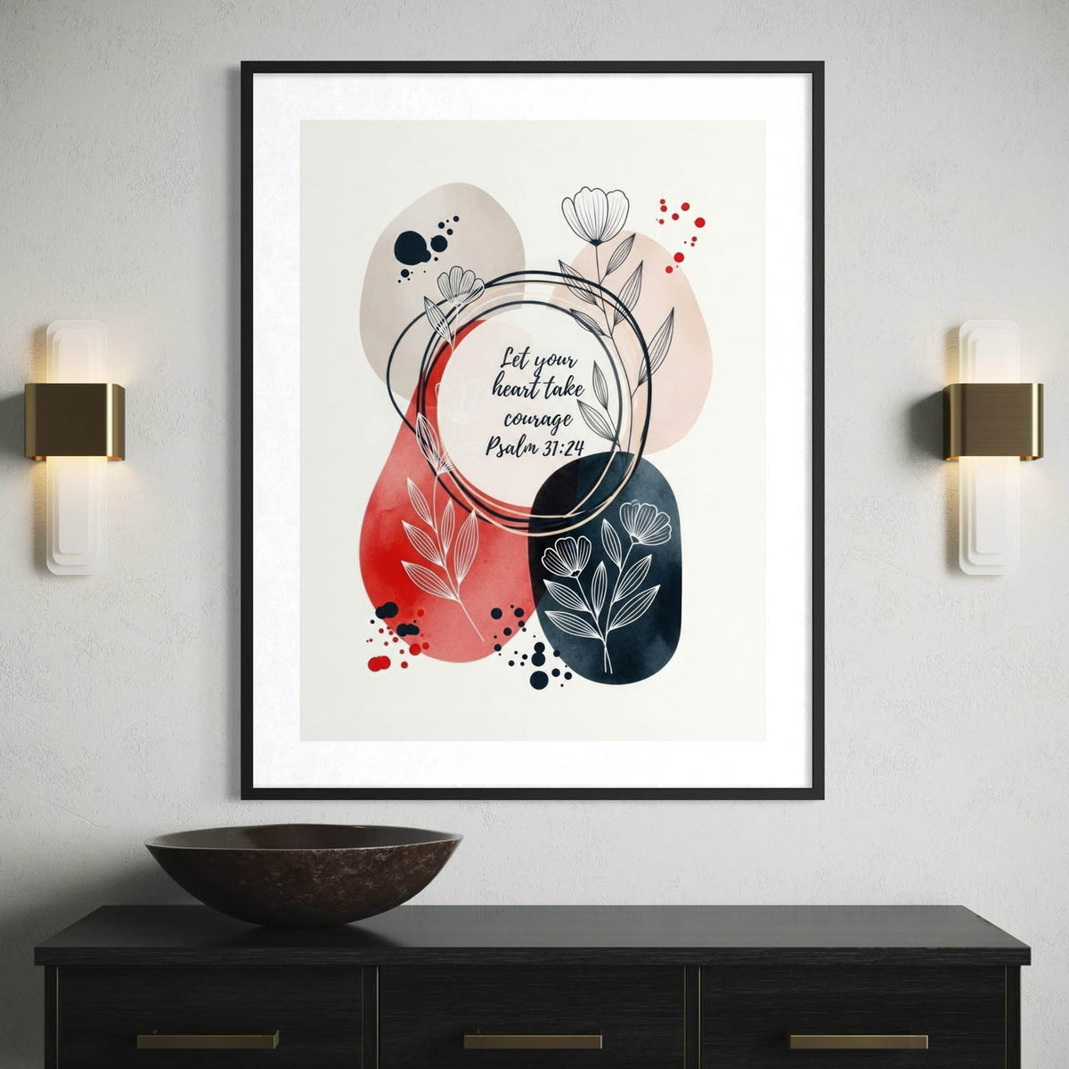 Let Your Heart Take Courage - Art Print