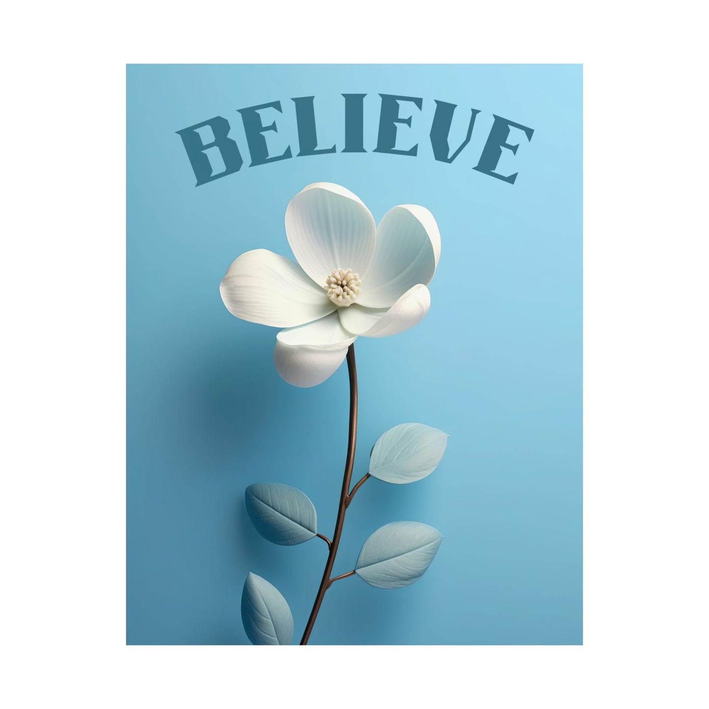 Believe – Floral Art Print