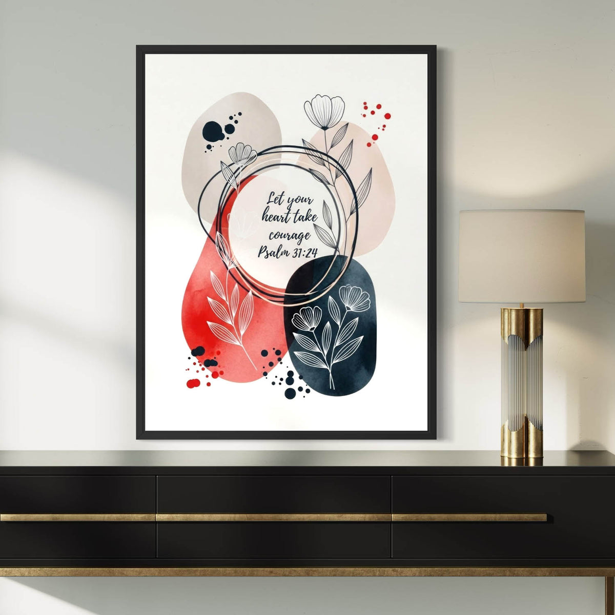 Let Your Heart Take Courage - Art Print