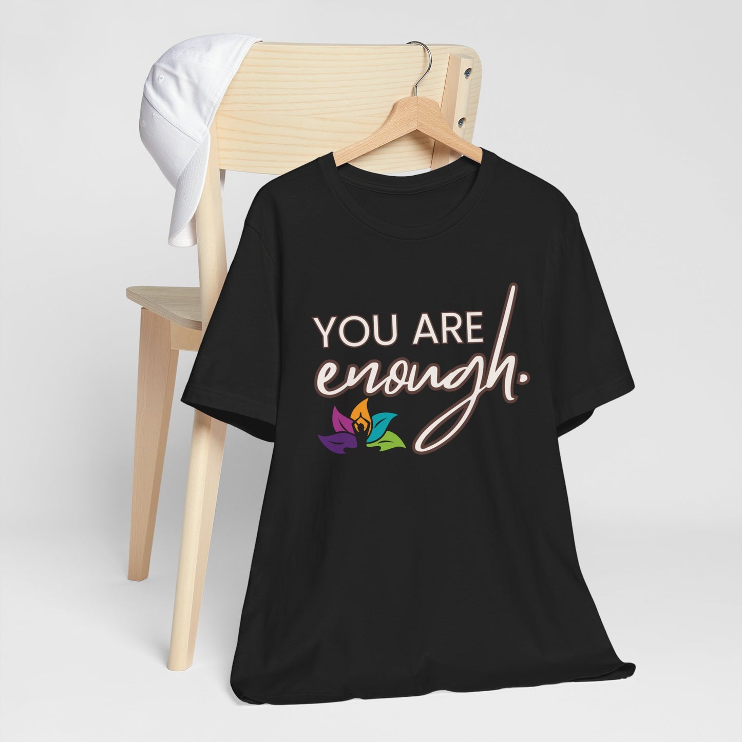 You Are Enough - T-shirt