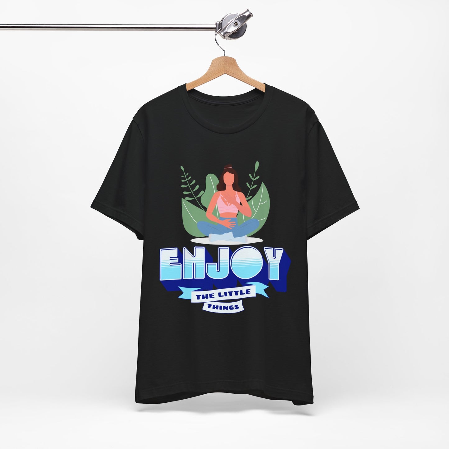 Enjoy the Little Things - T-Shirt