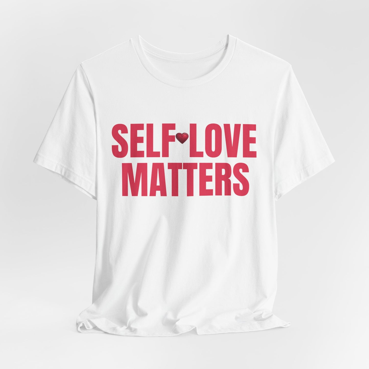 Self Love Matters - T-Shirt