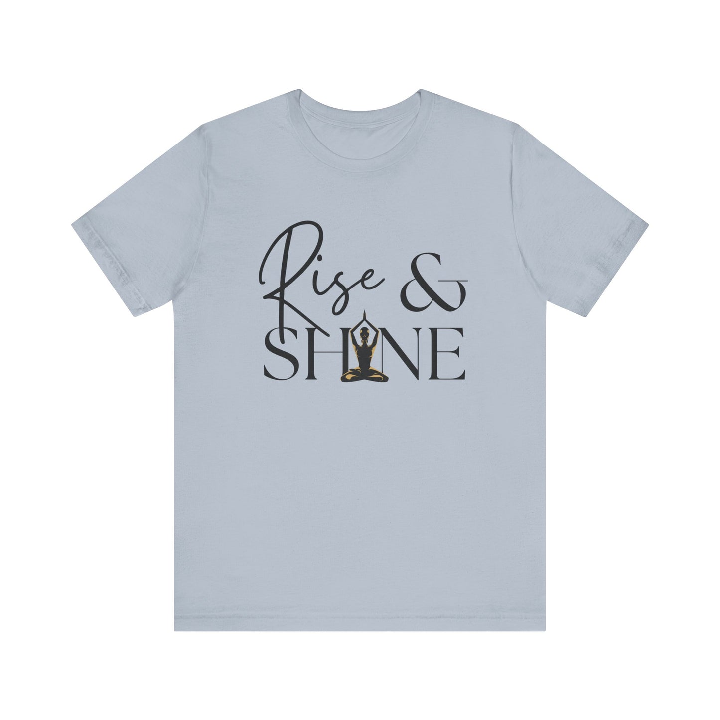 Rise & Shine - T-Shirt