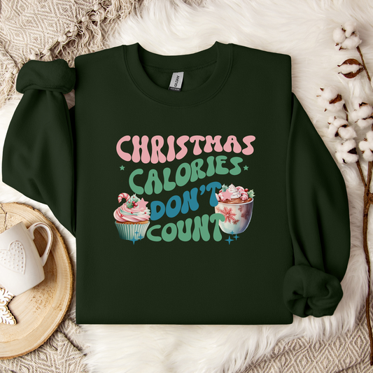 Christmas Calories Don't Count Sweatshirt