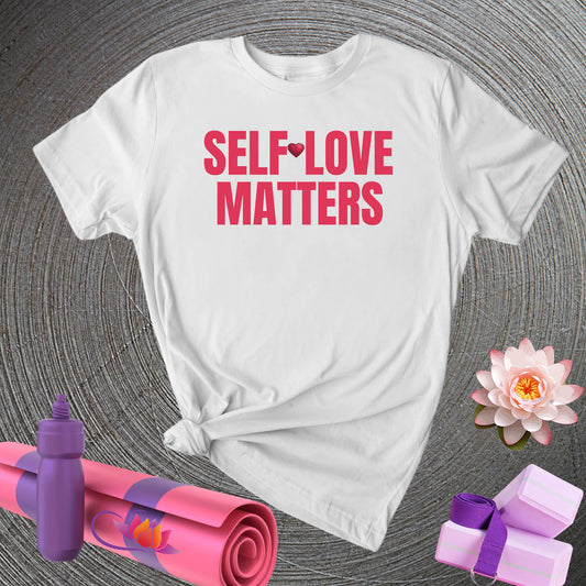 Self Love Matters - T-Shirt