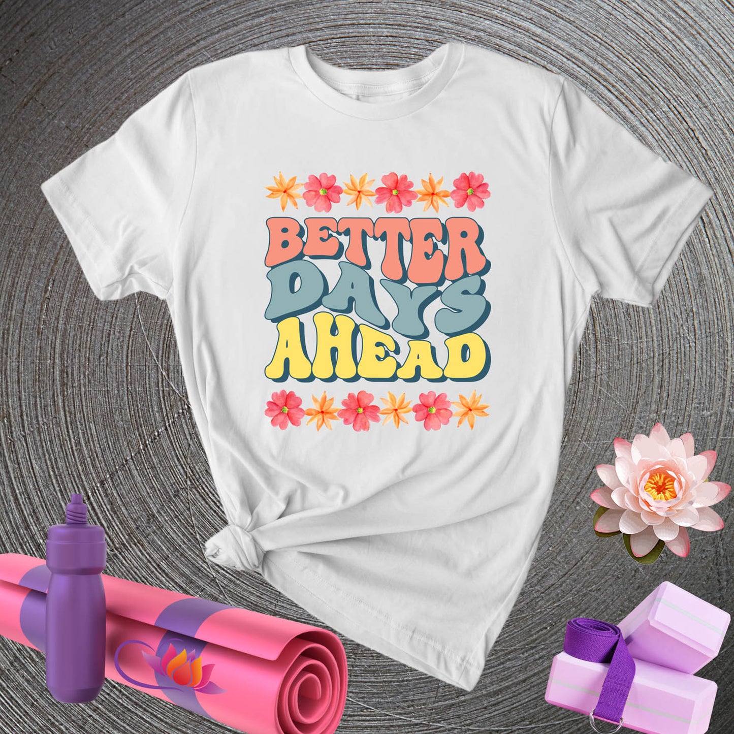 Better Days Ahead - T-shirt