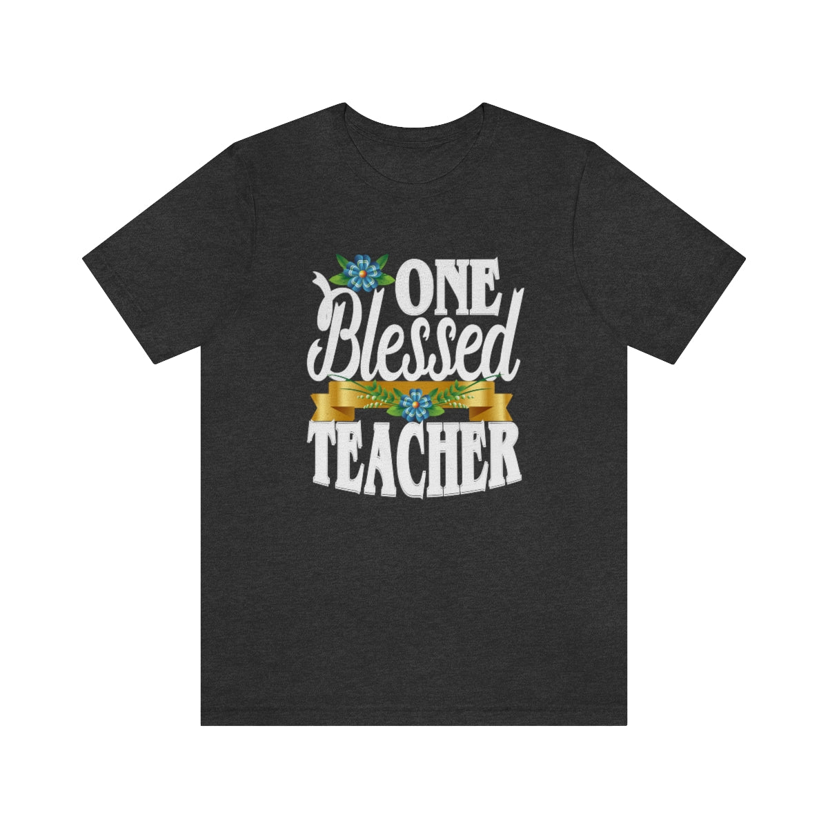 One Blessed Teacher T-Shirt