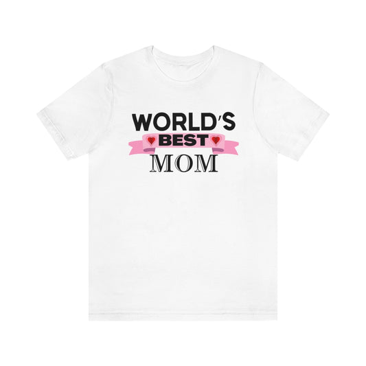 World' s Best Mom - T-Shirt