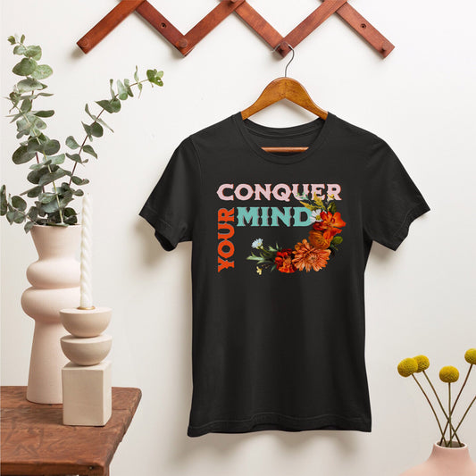 Conquer Your Mind T-Shirt