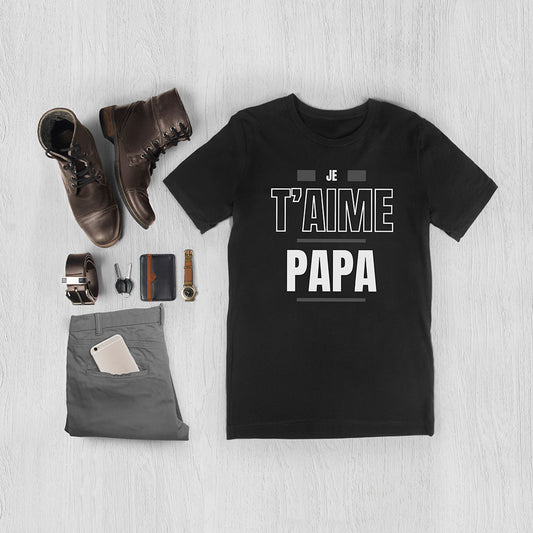 Je T'aime Papa T-Shirt