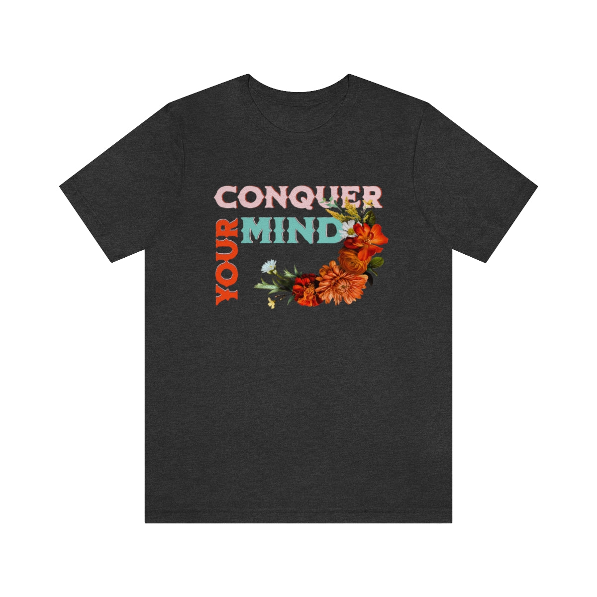 Conquer Your Mind T-Shirt