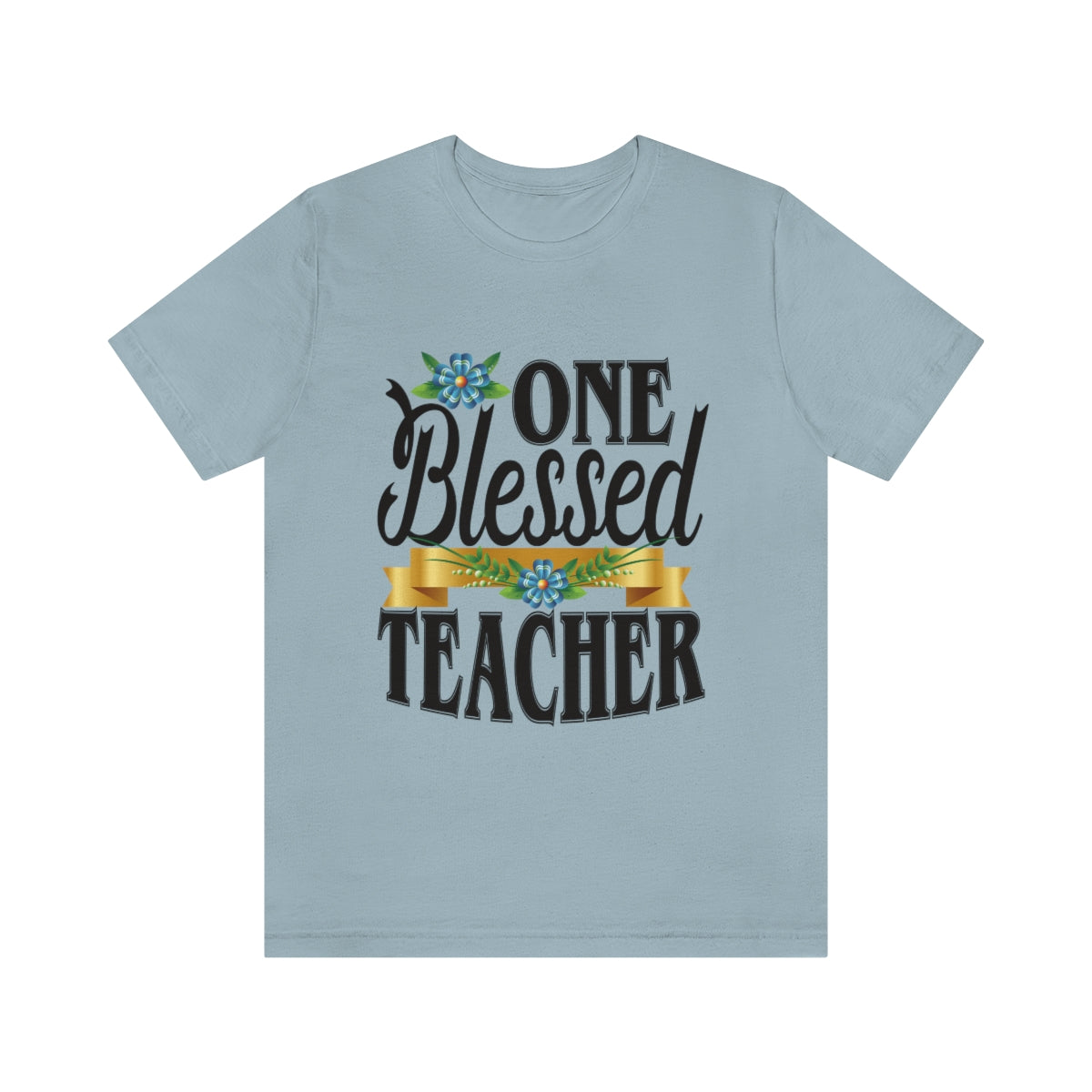 One Blessed Teacher T-Shirt